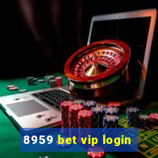 8959 bet vip login